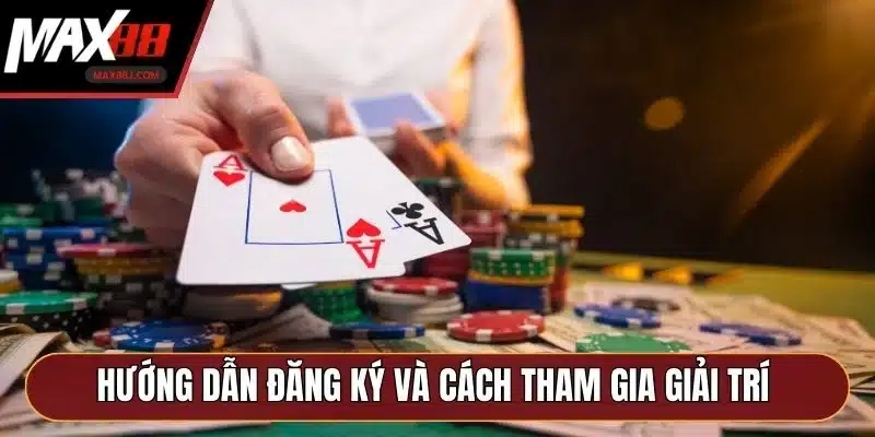 Hướng dẫn đăng ký và cách tham gia giải trí tại nhà cái uy tín