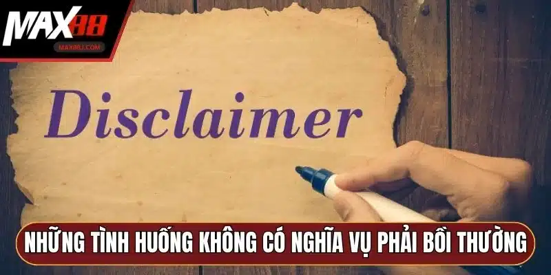 Những tình huống không có nghĩa vụ phải bồi thường